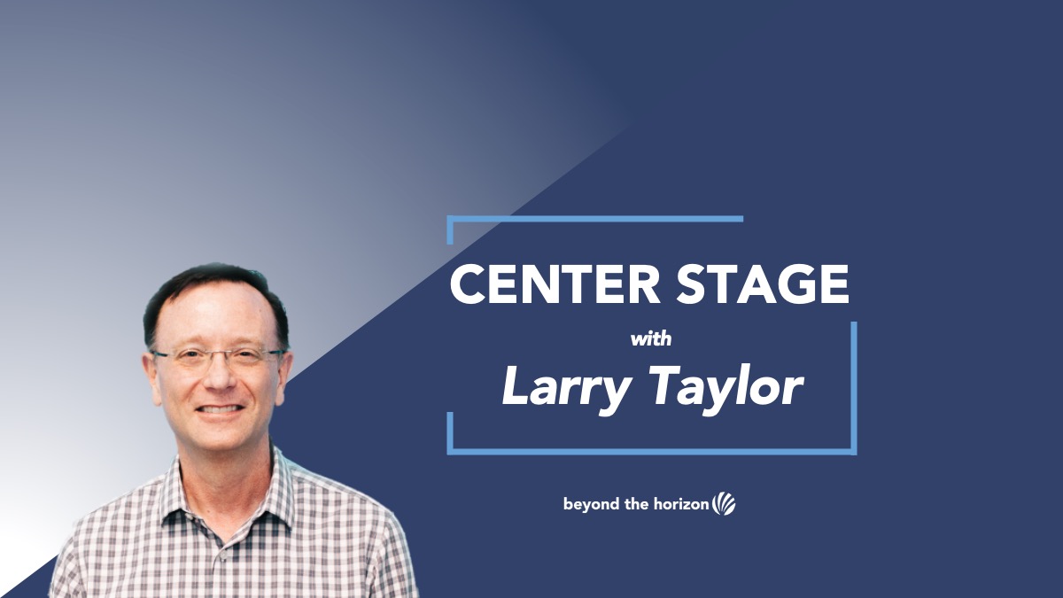 Larry Taylor is the Managing Partner at Beyond the Horizon