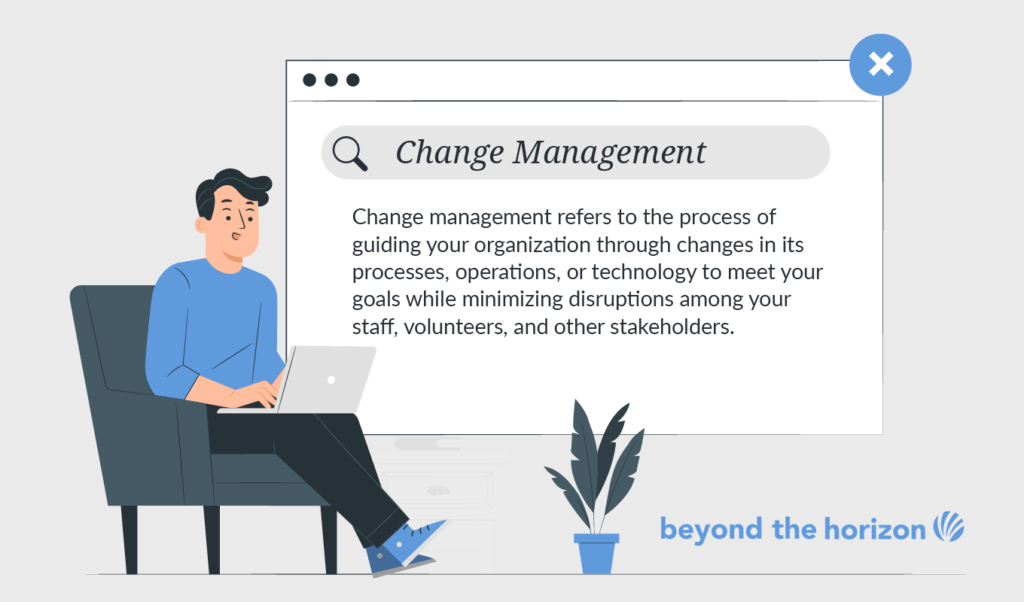 A definition of change management, as mentioned above.